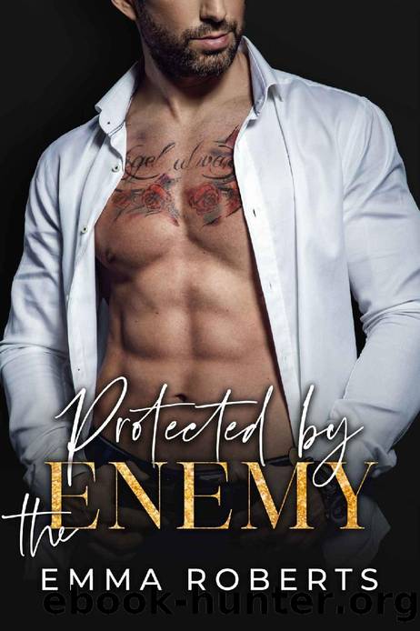 Protected By The Enemy by Emma Roberts
