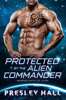 Protected by the Alien Commander by Hall Presley