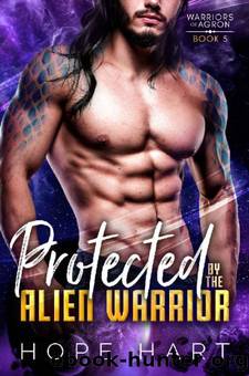Protected by the Alien Warrior by Hope Hart