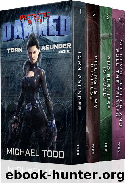 Protected by the Damned Boxed Set 1: A Supernatural Action Adventure Opera by Michael Todd & Micheal Anderle & Laurie Starkey
