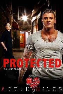 Protected by the Hero_An Older Alpha Male and Curvy Younger Woman Romance by Adele Niles