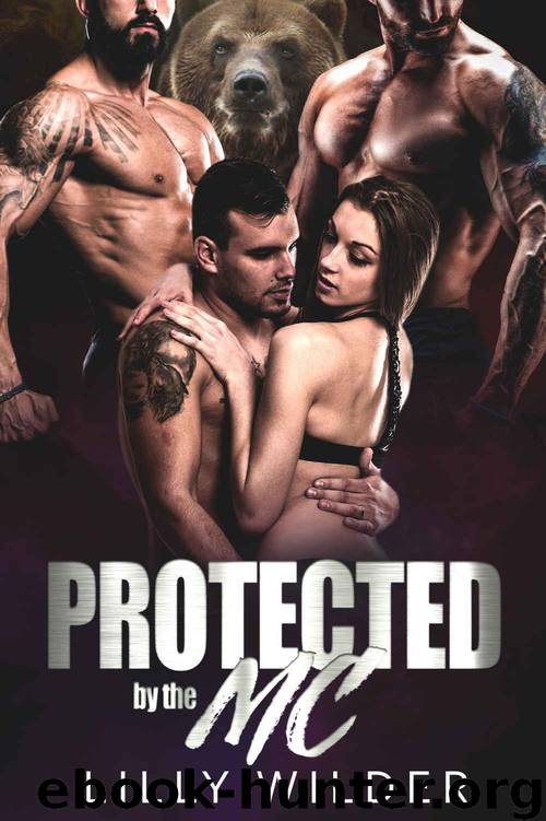 Protected by the MC: Bear Shifter Biker Reverse Harem by Wilder Lilly