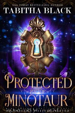 Protected by the Minotaur: A Monster Fantasy Romance (Monsters With Benefits Book 2) by Tabitha Black