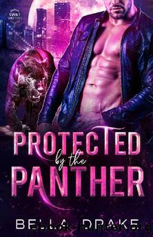 Protected by the Panther: A Fated Mates Shifter Romance (SWAT Shifters Book 5) by Bella Drake