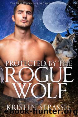 Protected by the Rogue Wolf by Kristen Strassel