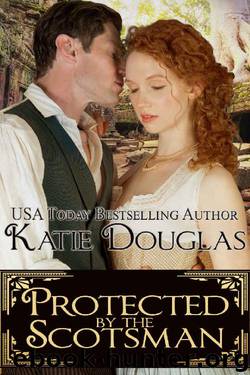 Protected by the Scotsman (Stern Scotsmen Book 2) by Katie Douglas
