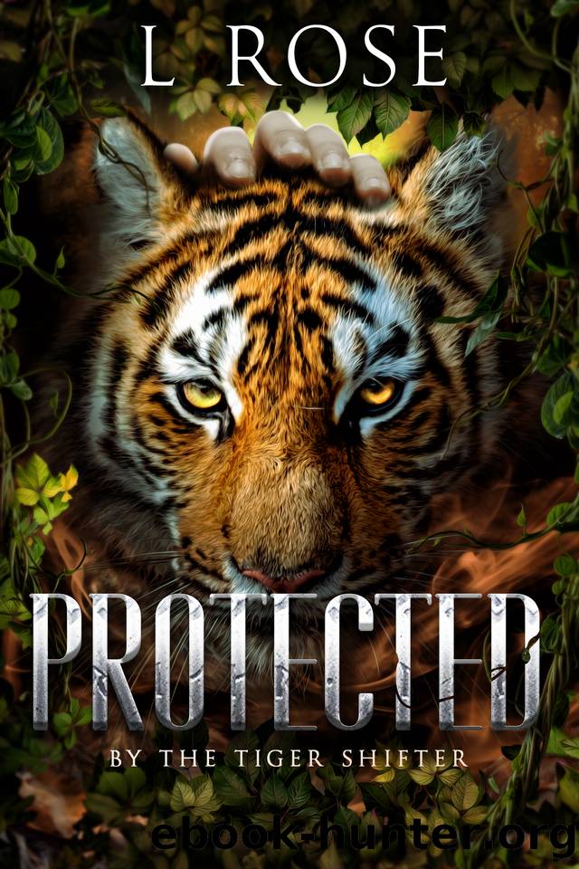 Protected by the Tiger Shifter by L Rose & Lila Rose