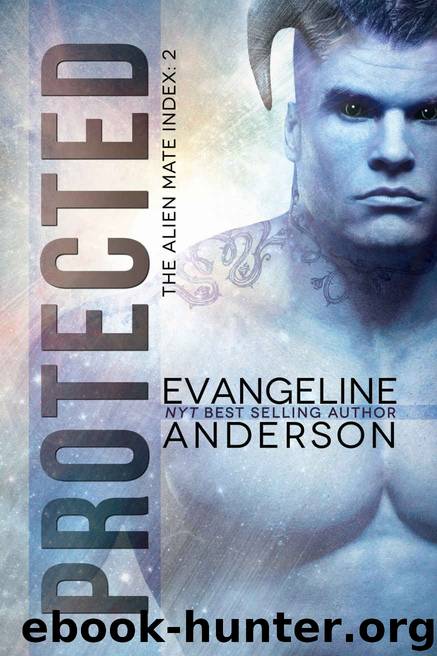 Protected: Alien Mate Index Book 2: (Alien Warrior BBW Paranormal Science fiction Romance) (The Alien Mate Index) by Evangeline Anderson