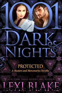 Protected_A Masters and Mercenaries Novella by Lexi Blake