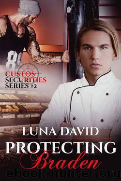 Protecting Braden (Custos Securities Series Book 2) by Luna David