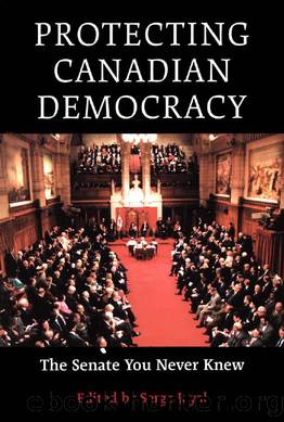 Protecting Canadian Democracy: The Senate You Never Knew by Serge Joyal