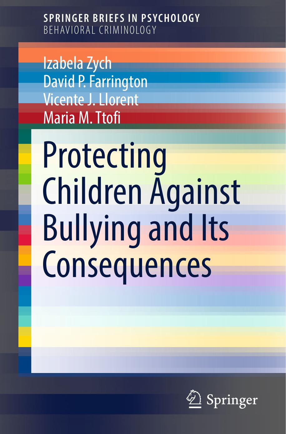 Protecting Children Against Bullying and Its Consequences by Izabela Zych