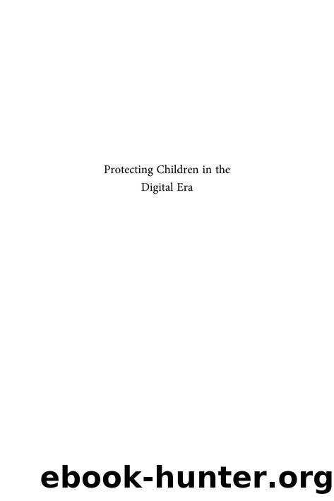 Protecting Children in the Digital Era : The Use of Alternative Regulatory Instruments by Eva Lievens