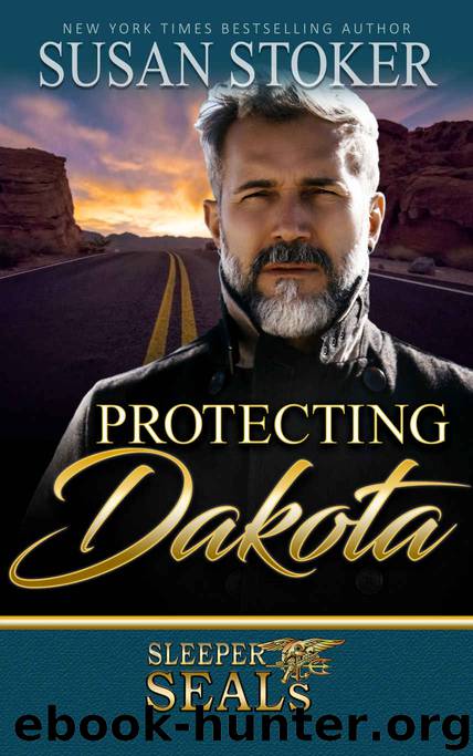 Protecting Dakota (Sleeper SEALs Book 1) by Susan Stoker & Suspense Sisters