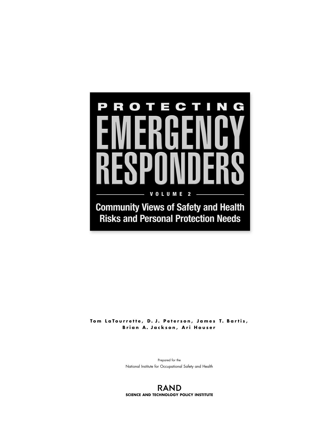 Protecting Emergency Responders: Community Views of Safety and Health Risks and Personal Protection Needs by Tom LaTourrette