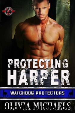 Protecting Harper (Special Forces: Operation Alpha) (Watchdog Protector Book 1) by Olivia Michaels & Operation Alpha