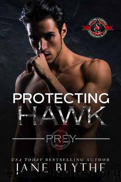 Protecting Hawk (Special Forces: Operation Alpha) (Prey Security Book 5) by Jane Blythe & Operation Alpha