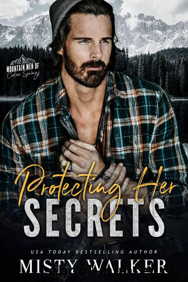 Protecting Her Secrets: A Mountain Man Romance (Mountain Men of Culver Springs Book 1) by Misty Walker