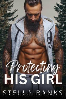Protecting His Girl: A Hot Bodyguard Instalove (Fit Mountain Instaloves Vol. 2) by Stella Banks