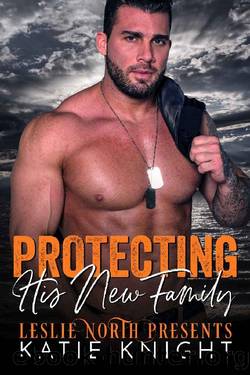 Protecting His New Family by Katie Knight & Leslie North
