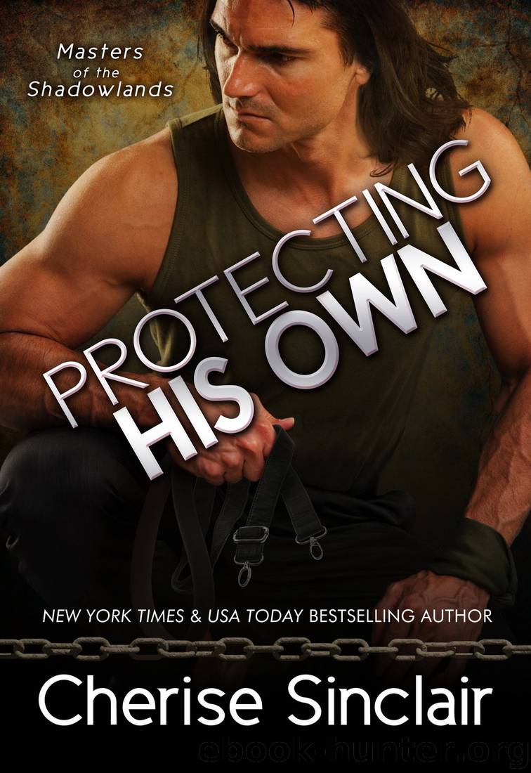 Protecting His Own (Masters of the Shadowlands Book 11) by Cherise Sinclair