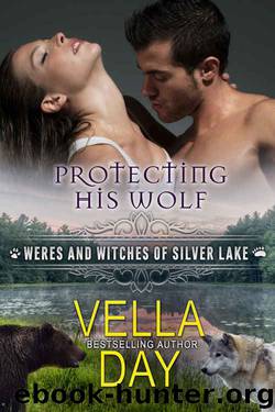 Protecting His Wolf: A Hot Paranormal Fantasy with Witches, Werebears, and Werewolves (Weres and Witches of Silver Lake Book 7) by Vella Day