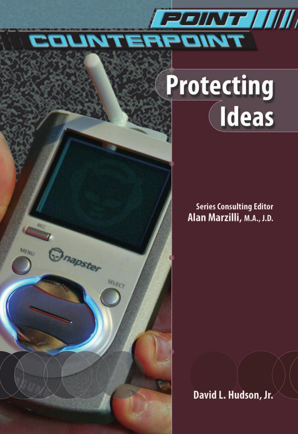 Protecting Ideas (Point Counterpoint) by David L. Jr. Hudson