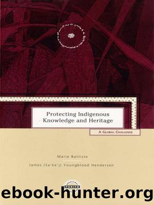 Protecting Indigenous Knowledge and Heritage by Marie Battiste