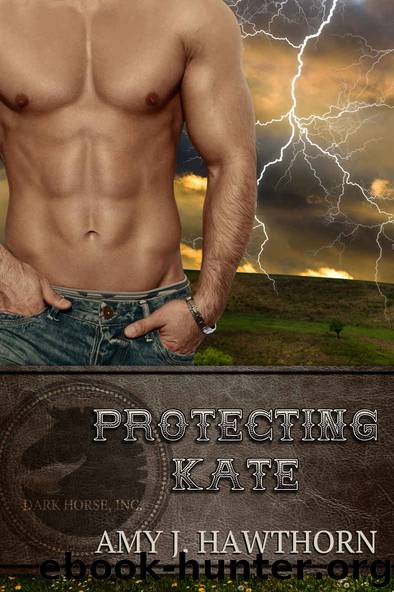 Protecting Kate: Dark Horse Inc. by Amy J. Hawthorn