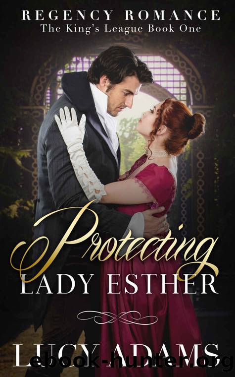 Protecting Lady Esther_Regency Romance by Lucy Adams