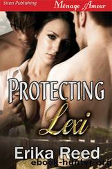 Protecting Lexi (Siren Publishing MÃ©nage Amour) by Erika Reed
