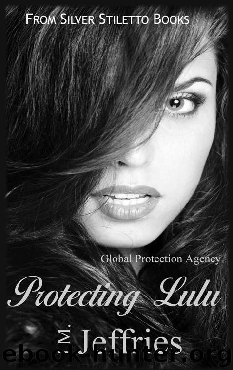 Protecting Lulu (Global Protection Agency) by J. M. Jeffries