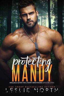 Protecting Mandy (McCallister Military Brothers Book 1) by Leslie North