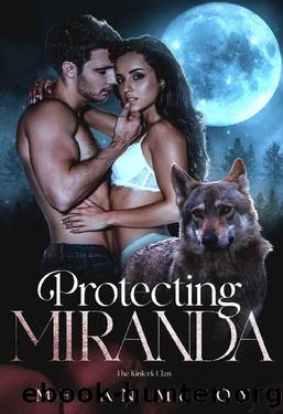 Protecting Miranda: A Wolf Shifter Romance (The Kinkirk Clan Book 1) by Megan McCoy