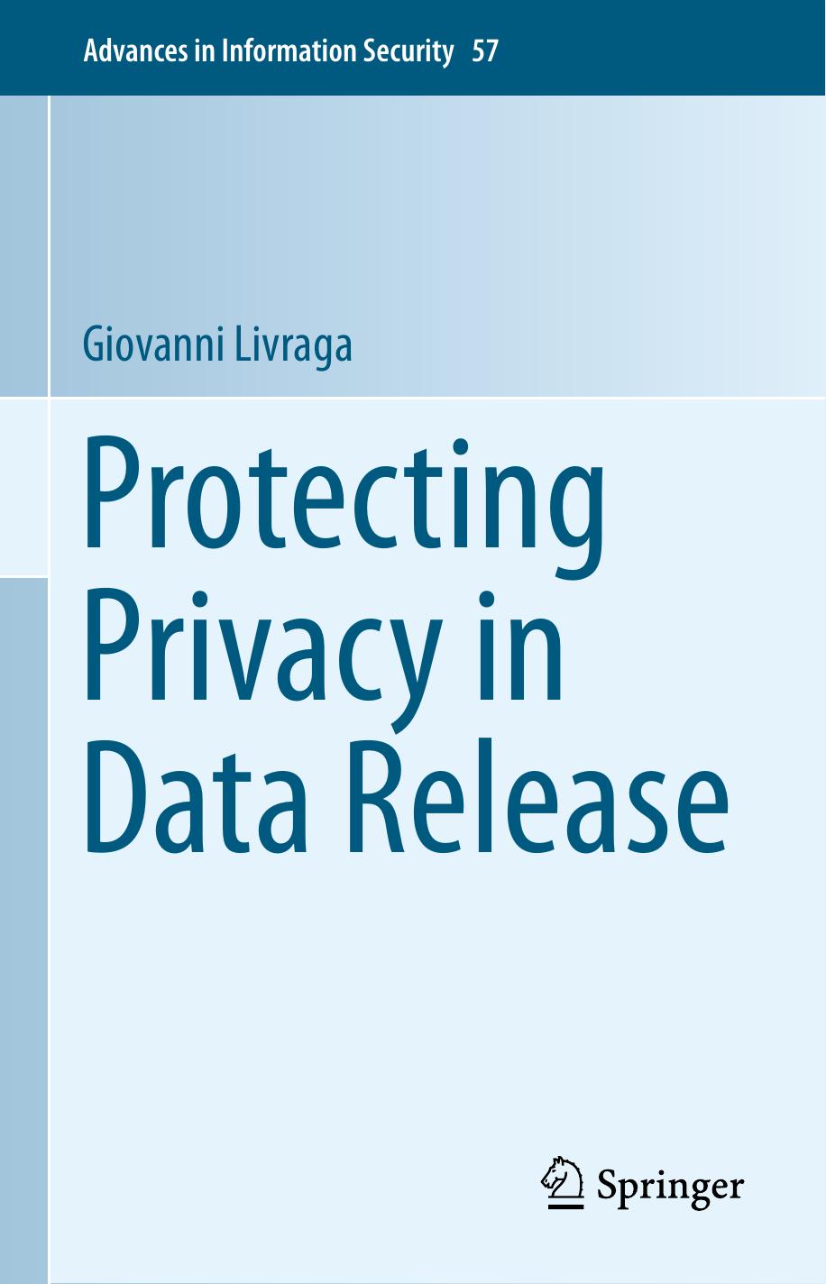 Protecting Privacy in Data Release by Giovanni Livraga (auth.)