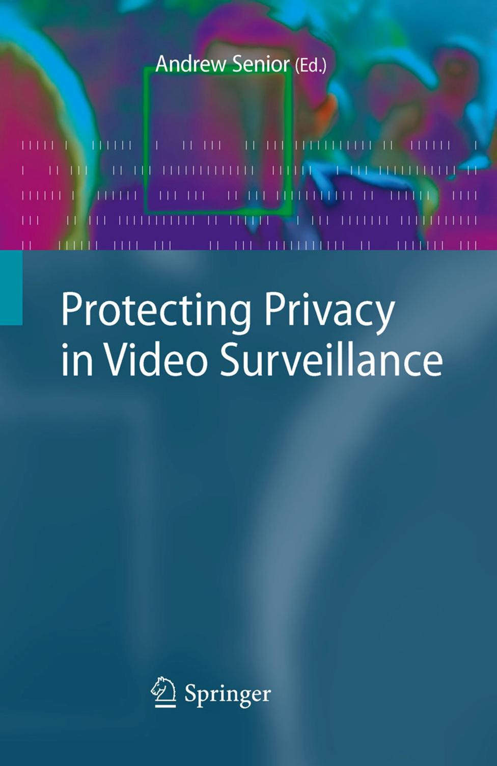Protecting Privacy in Video Surveillance (2009, Springer-Verlag London) by Unknown