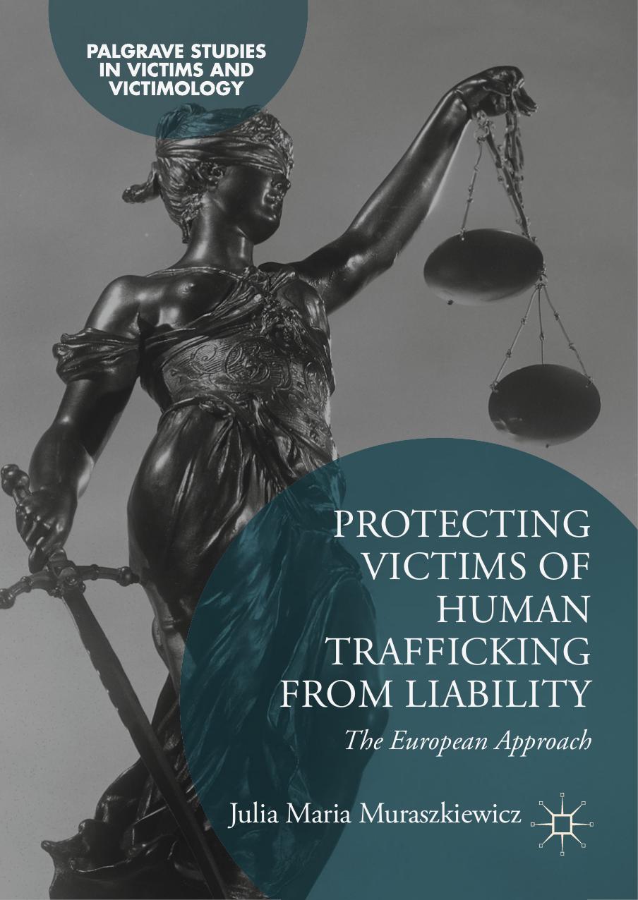 Protecting Victims of Human Trafficking From Liability: The European Approach by Julia Maria Muraszkiewicz