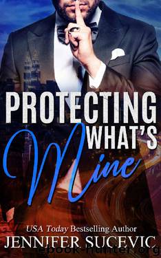 Protecting What's Mine by Jennifer Sucevic