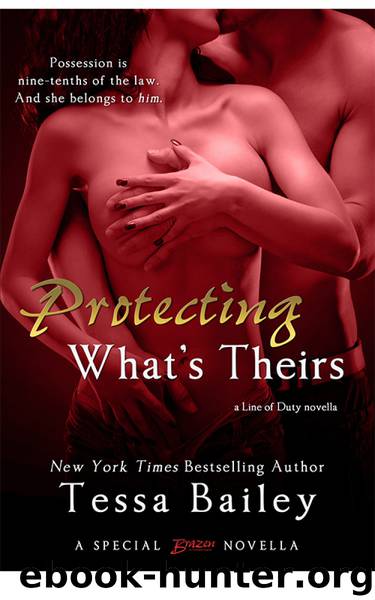Protecting What's Theirs by Tessa Bailey