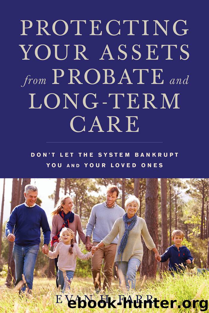 Protecting Your Assets from Probate and Long-Term Care by Evan H. Farr
