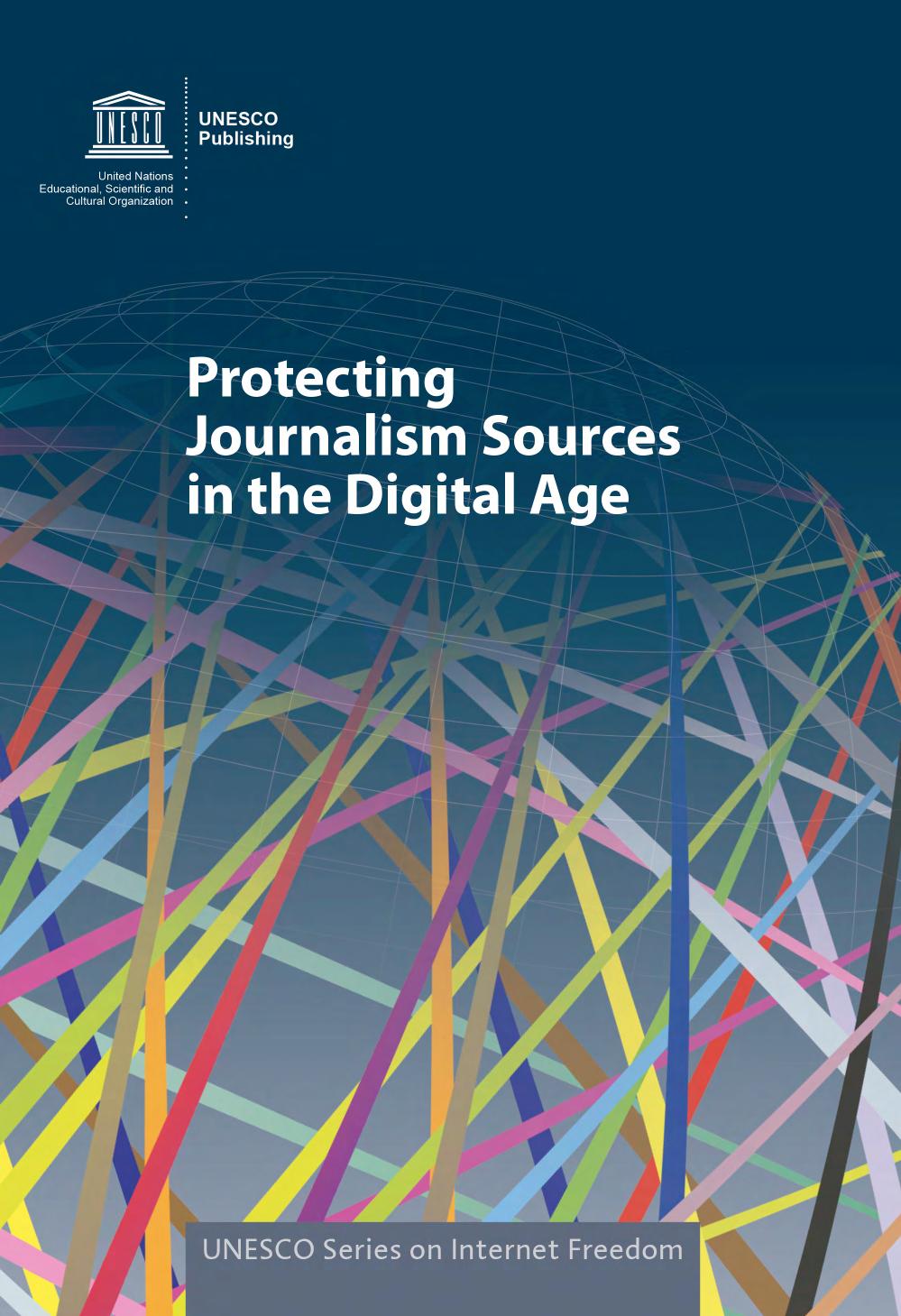 Protecting journalism sources in the digital age by Julie Posetti