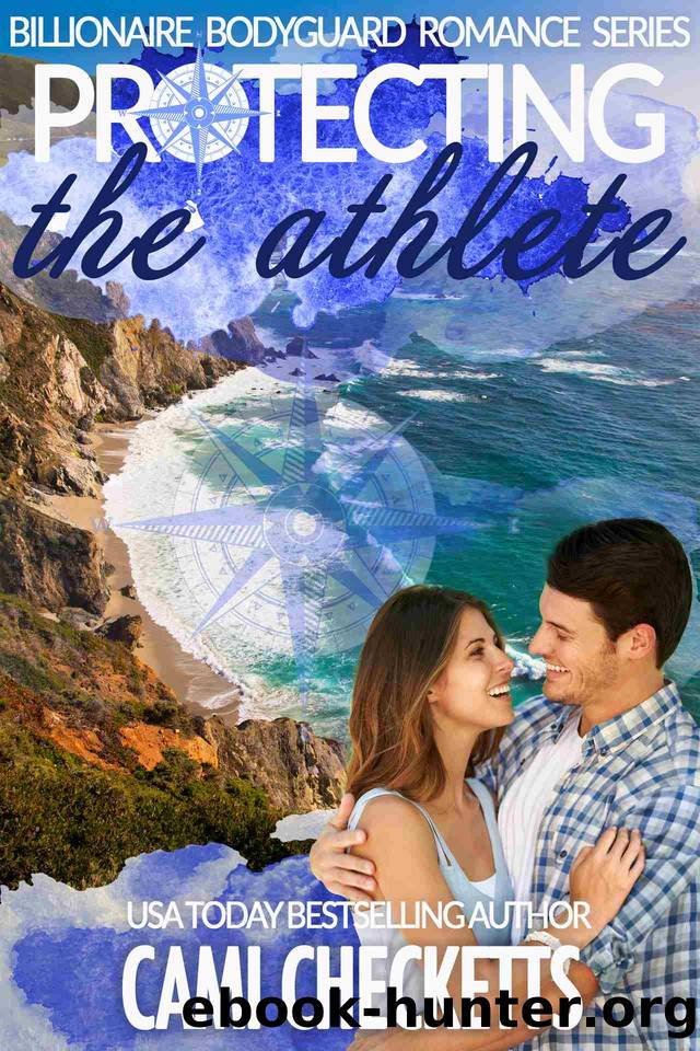 Protecting the Athlete: Billionaire Bodyguard Romance Series by Cami Checketts