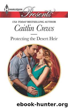 Protecting the Desert Heir by Caitlin Crews