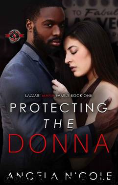 Protecting the Donna (Special Forces: Operation Alpha) (Lazzari Mafia Family Book 1) by Angela Nicole & Operation Alpha