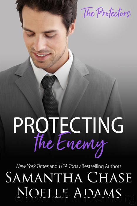 Protecting the Enemy (The Protectors) by Samantha Chase & Noelle Adams