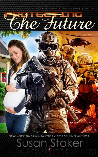 Protecting the Future (SEAL of Protection Book 8) by Susan Stoker