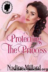 Protecting the Princess by Nadine Millard