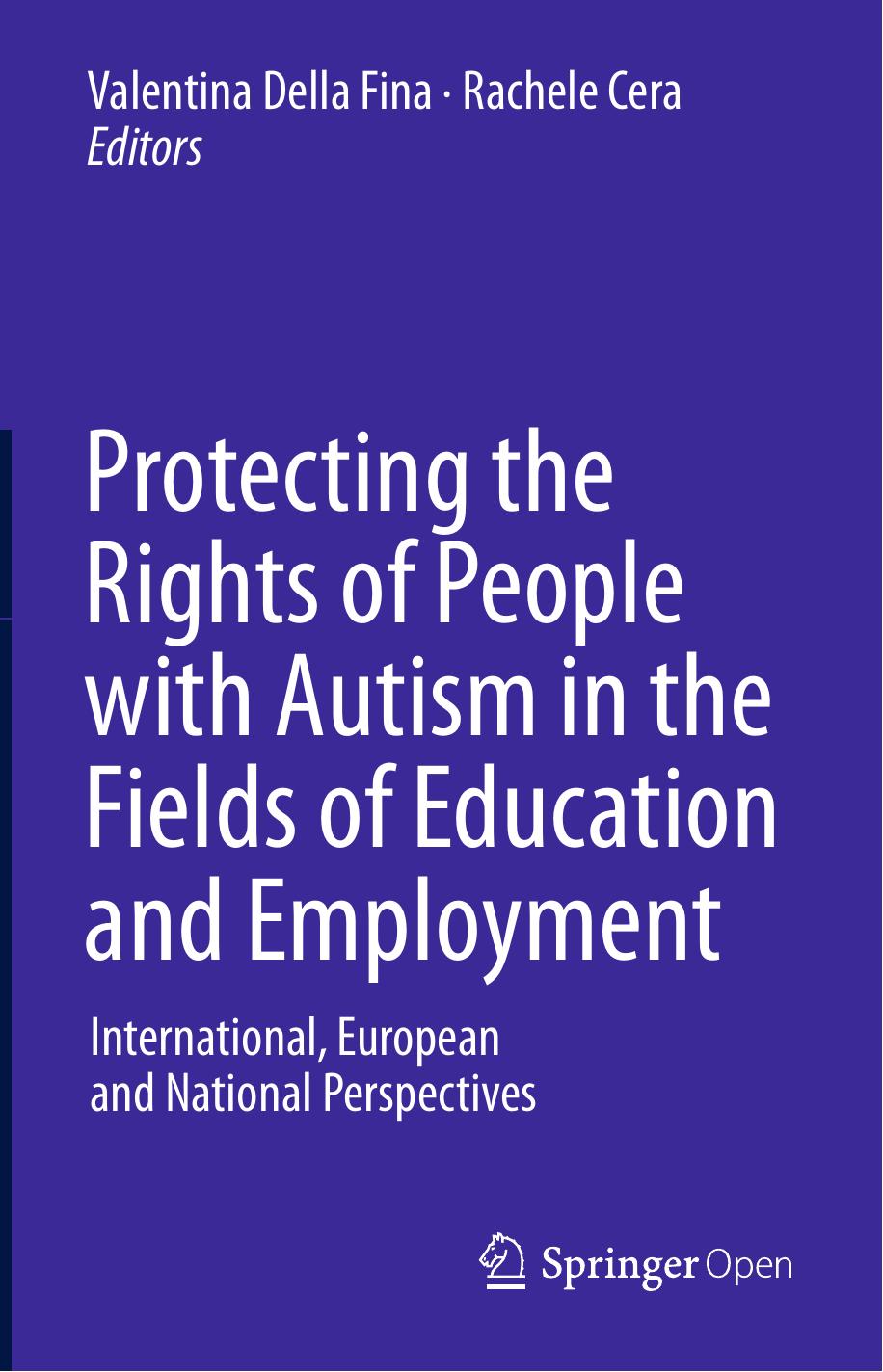 Protecting the Rights of People with Autism in the Fields of Education and Employment: International, European... (repost) by Valentina Della Fina and Rachele Cera