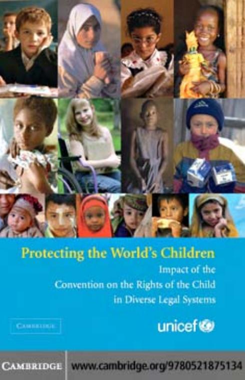 Protecting the World's Children: Impact of the Convention on the Rights of the Child in Diverse Legal Systems by UNICEF