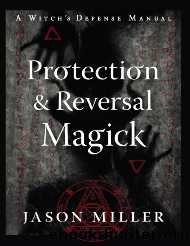 Protection and Reversal Magick (Revised and Updated Edition) by Miller Jason;